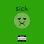 Sick (Explicit)