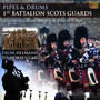 Scotland Scots Guards: Pipes and Drums (From Helmand to Horse Guards)