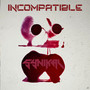 Incompatible