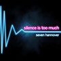 Silence Is Too Much