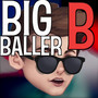 Big Baller B (Explicit)