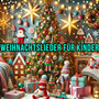 Weihnachtslieder für Kinder