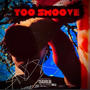 Too Smoove (Explicit)