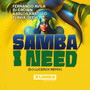 Samba I Need (DJ Lucerox Remix)