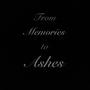 From Memories to Ashes (Explicit)