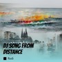 Dj Song from Distance