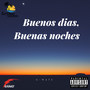 Buenos Dias, Buenas Noches (Explicit)