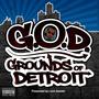 Lord Jessiah Presents: Grounds of Detroit (Explicit)