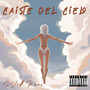 Caiste Del Cielo (Explicit)