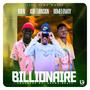 Billonair (feat. Kofi Turnsion & Romeo Bwoy)