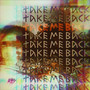 Take Me Back - EP (Explicit)