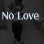 No Love (Explicit)