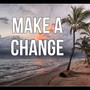 Make a Change - Have a Good Day with Chillout Music, Smile & Laugh Out, Relaxing Music for Positive