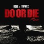 Do Or Die (Remix)