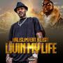 Livin My Life (feat. B-Legit) [Explicit]