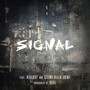 Signal (feat. HIDADDY & SILENT KILLA JOINT) [Explicit]