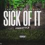 Sick of it freestyle (feat. Santezeafoo) (Explicit)