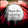 Music for Learning – Music for Learning, Study, Improve Brain Power, Full of Nature Sounds for Reading, Relaxation, Increase Memory, Better Memory, Focus on Task