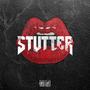 Stutter (Explicit)