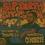 SIP DIRTY, SIT CLEAN (feat. CENOBITE) [Explicit]