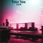 Love You (Explicit)