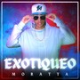 Exotiqueo (Explicit)