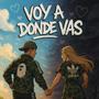 Voy A Donde Vas