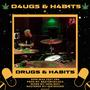 D4UG5 & H4B1T5 (drugs and habits) (feat. Grah) [Explicit]