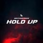 HOLD UP (Explicit)