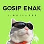 GOSIP ENAK (1) [Explicit]