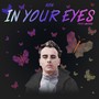 In Your Eyes (Explicit)