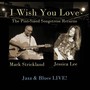 I Wish You Love: The Pint-Sized Songstress Returns (Live)