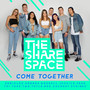 Come Together (The ShareSpace Australia 2017) [Explicit]