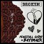 Broken (feat. Bayymack) [Explicit]