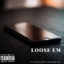 Loose Em (Explicit)