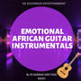 Emotional African Guitar Instrumentals