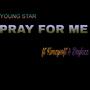 Pray For Me (Explicit)