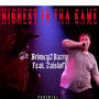 Highest In Tha Game (feat. Zais1of1) [Explicit]