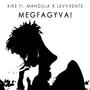 MEGFAGYVA! (feat. MANDULA & Levvvente) [Explicit]