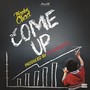 The Come Up (Explicit)