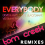Everybody (Tom Creek Remixes)