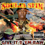 Give It 2 'Em Raw (Explicit)