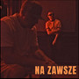 Na zawsze