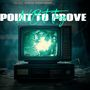 Point To Prove (Explicit)