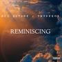 Reminiscing (feat. Yntheboi) [Explicit]