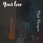 Your Loss (ep)