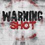 Warning Shot (Explicit)