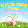 30 Easter Songs for Kids