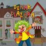 Denak Plazara!