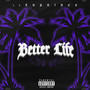 Better Life (Explicit)